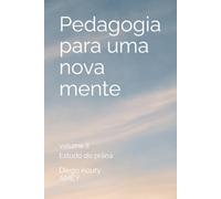 Pedagogia para uma nova mente - volume II: Estudo do prāṇa