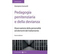 Pedagogia penitenziaria e della devianza. Osservazione della personalità ed elementi del trattamento. Nuova ediz.