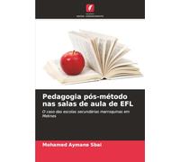 Pedagogia pós-método nas salas de aula de EFL: O caso das escolas secundárias marroquinas em Meknes