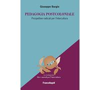 Pedagogia postcoloniale. Prospettive radicali per l'intercultura