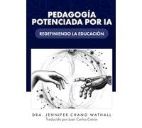 PEDAGOGÍA POTENCIADA POR IA: REDEFINIENDO LA EDUCACIÓN