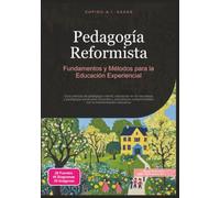 Pedagogía Reformista: Fundamentos y Métodos para la Educación Experiencial