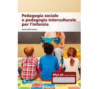 Pedagogia sociale e interculturale per l'infanzia – Con risorse multimediali – Ediz. MyLab