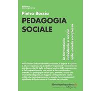 Pedagogia sociale. La formazione individuale e sociale nella società complessa
