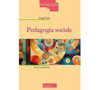 Pedagogia sociale. Temi e problemi. Nuova ediz. - Pati Luigi