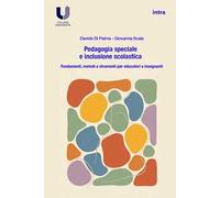 Pedagogia speciale e inclusione scolastica. Fondamenti, prospettive e pratiche per la scuola dell’infanzia e primaria