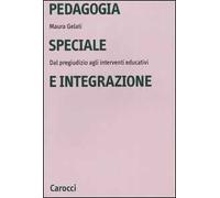 Pedagogia speciale e integrazione. Dal pregiudizio agli interventi educativi