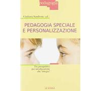 Pedagogia speciale e personalizzazione. Tre prospettive per un'educazione che «integra»