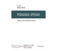 Pedagogia speciale. Infanzia e servizi educativi inclusivi