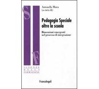 Pedagogia speciale oltre la scuola. Dimensioni emergenti nel processo di integrazione