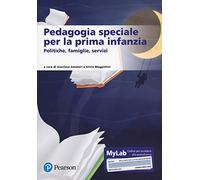 Pedagogia speciale per la prima infanzia. Ediz. Mylab. Con Contenuto digitale per accesso online
