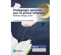 Pedagogia speciale per la prima infanzia. Ediz. Mylab. Con Contenuto digit...