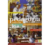 Pedagogia. Storia e temi. Dalla scolastica al positivismo. Per le Scuole superiori. Con espansione online
