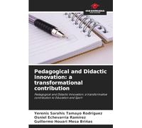 Pedagogical and Didactic Innovation: a transformational contribution: Pedagogical and Didactic Innovation: a transformative contribution to Education and Sport
