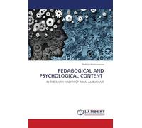 PEDAGOGICAL AND PSYCHOLOGICAL CONTENT: IN THE SAHIH-HADITH OF IMAM AL-BUKHAR¿