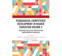 Pedagogical Competence Development in Higher Education Volume 2: Navigating Reflective Practices and Transformative Pedagogies