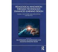 Pedagogical Innovation Through Technology-Enhanced Learning Design: Global Case Studies and Implications for Practice
