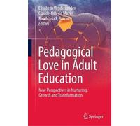 Pedagogical Love in Adult Education (Copertina rigida)