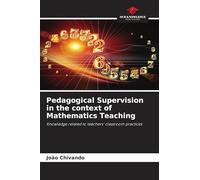 Pedagogical Supervision in the context of Mathematics Teaching: Knowledge related to teachers' classroom practices