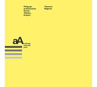 Pedagogie architettoniche. Scuola, didattica, progetto