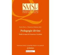 Pedagogie divine. Studi in onore di Francesca Cocchini