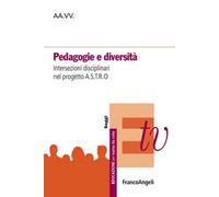 Pedagogie e diversità. Intersezioni disciplinari nel progetto A.S.T.R.O.