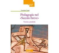 Pedagogie nel «Secolo breve». Teorie e pratiche
