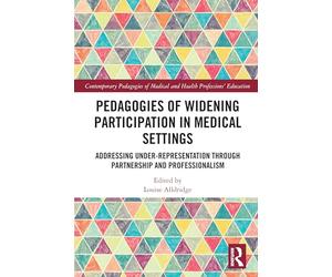 Pedagogies of Widening Participation in Medical Settings: Addressing Under-representation through Partnership and Professionalism