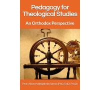 Pedagogy for Theological Studies: An Orthodox Perspective