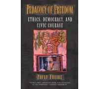 Paulo Freire Pedagogy of Freedom (Tascabile)