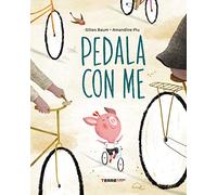 Pedala con me! Ediz. a colori