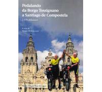 Pedalando da Borgo Tossignano a Santiago de Compostela