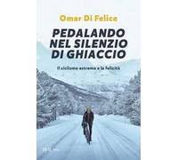Pedalando nel silenzio di ghiaccio. Il ciclismo estremo e la felicità
