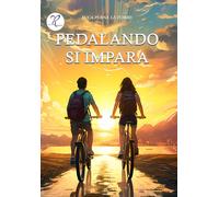 Pedalando si impara [Paperback] [Jan 01, 2023] Perna La Torre, Luca