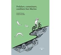Pedalare, camminare, cambiare San Marino