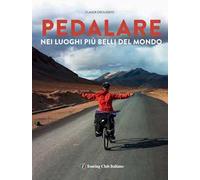 Pedalare nei luoghi più belli del mondo