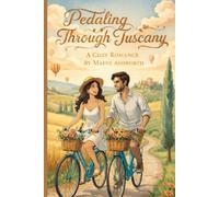 Pedaling Through Tuscany: Biking romance novel for young adults. Filled with excitement, romance, and drama. Cozy Romance Novel