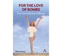 Peder Anker For The Love of Bombs (Tascabile)