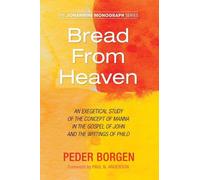 Peder Borgen Bread From Heaven (Tascabile) Johannine Monograph