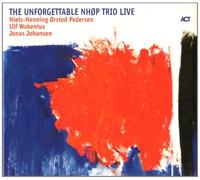 Pedersen,Niels-Henning Orsted - The Unforgettable Nhop Trio Live