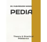 PEDIA: Theory & Practical Pediatrics