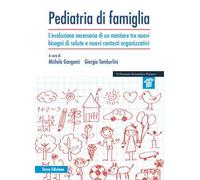 PEDIATRIA DI FAMIGLIA - GANGEMI MICHELE, TAMBURLINI GIORGIO (Curatore) - Il