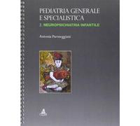 Pediatria generale e specialistica. Vol. 2: Neuropsichiatria infantile.