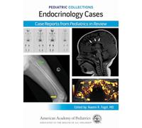 Pediatric Collections: Endocrinology Cases: Case Reports from Pediatrics in Review