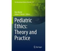 Pediatric Ethics: Theory and Practice (Tascabile)