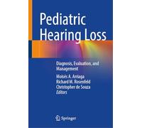 Pediatric Hearing Loss: Diagnosis, Evaluation, and Management
