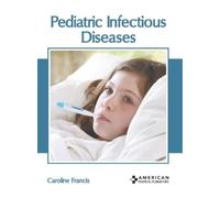 Pediatric Infectious Diseases (Copertina rigida)