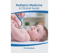 Pediatric Medicine: A Clinical Guide (Copertina rigida)