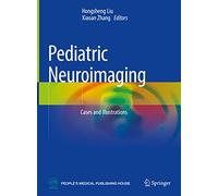 Pediatric Neuroimaging: Cases and Illustrations