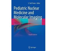 Pediatric Nuclear Medicine and Molecular Imaging (Copertina rigida)